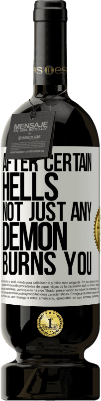 49,95 € Free Shipping | Red Wine Premium Edition MBS® Reserve After certain hells, not just any demon burns you White Label. Customizable label Reserve 12 Months Harvest 2015 Tempranillo