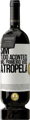 49,95 € Envio grátis | Vinho tinto Edição Premium MBS® Reserva Sim, tudo acontece. Mas primeiro você atropela Etiqueta Branca. Etiqueta personalizável Reserva 12 Meses Colheita 2014 Tempranillo