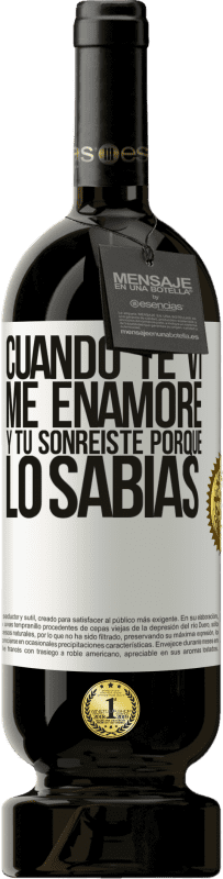 49,95 € Envío gratis | Vino Tinto Edición Premium MBS® Reserva Cuando te vi me enamoré, y tú sonreiste porque lo sabías Etiqueta Blanca. Etiqueta personalizable Reserva 12 Meses Cosecha 2015 Tempranillo