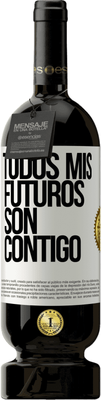 49,95 € Envío gratis | Vino Tinto Edición Premium MBS® Reserva Todos mis futuros son contigo Etiqueta Blanca. Etiqueta personalizable Reserva 12 Meses Cosecha 2016 Tempranillo