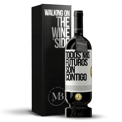 «Todos mis futuros son contigo» Edición Premium MBS® Reserva