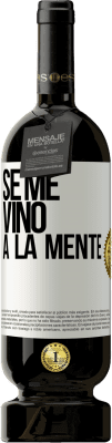 49,95 € Envio grátis | Vinho tinto Edição Premium MBS® Reserva Se me VINO a la mente… Etiqueta Branca. Etiqueta personalizável Reserva 12 Meses Colheita 2014 Tempranillo