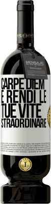 49,95 € Spedizione Gratuita | Vino rosso Edizione Premium MBS® Riserva Carpe Diem e rendi le tue vite straordinarie Etichetta Bianca. Etichetta personalizzabile Riserva 12 Mesi Raccogliere 2015 Tempranillo