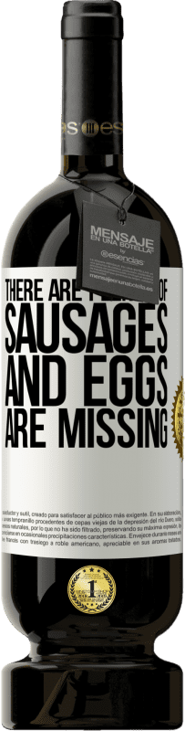 49,95 € Free Shipping | Red Wine Premium Edition MBS® Reserve There are plenty of sausages and eggs are missing White Label. Customizable label Reserve 12 Months Harvest 2016 Tempranillo