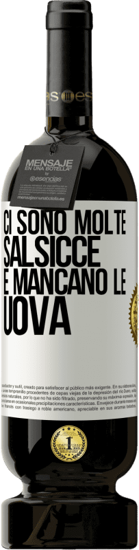 49,95 € Spedizione Gratuita | Vino rosso Edizione Premium MBS® Riserva Ci sono molte salsicce e mancano le uova Etichetta Bianca. Etichetta personalizzabile Riserva 12 Mesi Raccogliere 2015 Tempranillo