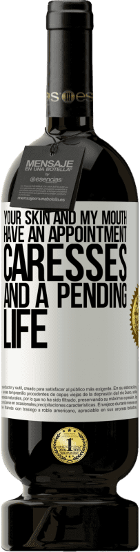 49,95 € 免费送货 | 红酒 高级版 MBS® 预订 您的皮肤和嘴巴有约会，抚摸和等待的生命 白标. 可自定义的标签 预订 12 个月 收成 2016 Tempranillo