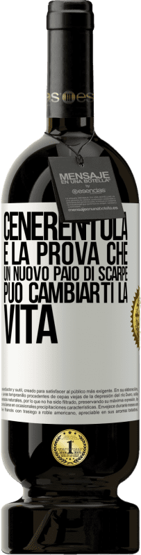 49,95 € Spedizione Gratuita | Vino rosso Edizione Premium MBS® Riserva Cenerentola è la prova che un nuovo paio di scarpe può cambiarti la vita Etichetta Bianca. Etichetta personalizzabile Riserva 12 Mesi Raccogliere 2015 Tempranillo