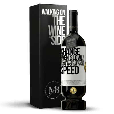 «Change, even slowly, because the direction is more important than the speed» Premium Edition MBS® Reserve