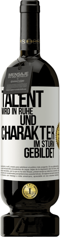 49,95 € Kostenloser Versand | Rotwein Premium Ausgabe MBS® Reserve Talent wird in Ruhe und Charakter im Sturm gebildet Weißes Etikett. Anpassbares Etikett Reserve 12 Monate Ernte 2015 Tempranillo