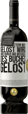 49,95 € Kostenloser Versand | Rotwein Premium Ausgabe MBS® Reserve Was beim Blättern nicht gelöst wird, wird durch das Wechseln des Buches gelöst Weißes Etikett. Anpassbares Etikett Reserve 12 Monate Ernte 2016 Tempranillo