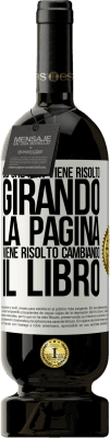 49,95 € Spedizione Gratuita | Vino rosso Edizione Premium MBS® Riserva Ciò che non viene risolto girando la pagina, viene risolto cambiando il libro Etichetta Bianca. Etichetta personalizzabile Riserva 12 Mesi Raccogliere 2016 Tempranillo
