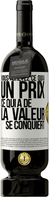 49,95 € Envoi gratuit | Vin rouge Édition Premium MBS® Réserve Vous achetez ce qui a un prix. Ce qui a de la valeur se conquiert Étiquette Blanche. Étiquette personnalisable Réserve 12 Mois Récolte 2015 Tempranillo