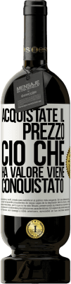 49,95 € Spedizione Gratuita | Vino rosso Edizione Premium MBS® Riserva Acquistate il prezzo. Ciò che ha valore viene conquistato Etichetta Bianca. Etichetta personalizzabile Riserva 12 Mesi Raccogliere 2014 Tempranillo