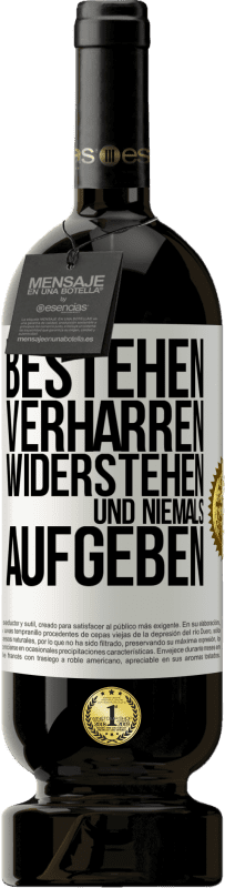 49,95 € Kostenloser Versand | Rotwein Premium Ausgabe MBS® Reserve Bestehen, verharren, widerstehen und niemals aufgeben Weißes Etikett. Anpassbares Etikett Reserve 12 Monate Ernte 2015 Tempranillo