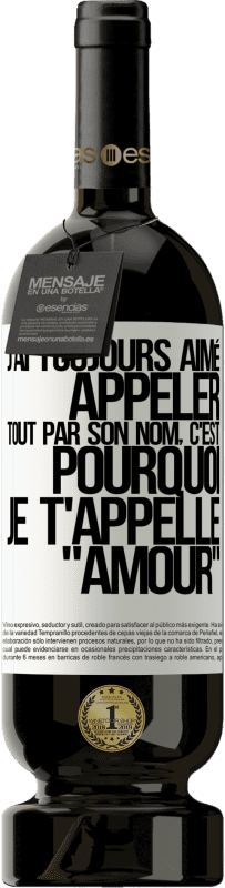 49,95 € Envoi gratuit | Vin rouge Édition Premium MBS® Réserve J'ai toujours aimé appeler tout par son nom, c'est pourquoi je t'appelle amour Étiquette Blanche. Étiquette personnalisable Réserve 12 Mois Récolte 2015 Tempranillo