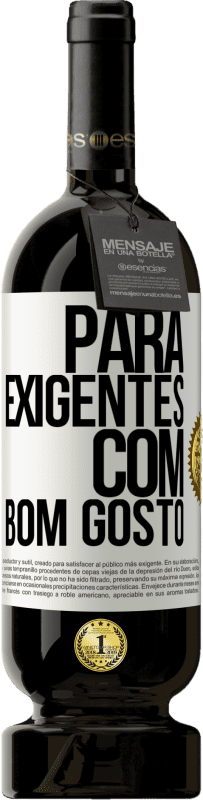 49,95 € Envio grátis | Vinho tinto Edição Premium MBS® Reserva Para exigentes com bom gosto Etiqueta Branca. Etiqueta personalizável Reserva 12 Meses Colheita 2015 Tempranillo