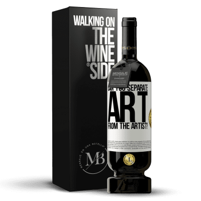 «can you separate art from the artist?» Premium Edition MBS® Reserve