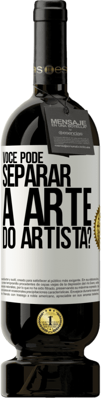 49,95 € Envio grátis | Vinho tinto Edição Premium MBS® Reserva você pode separar a arte do artista? Etiqueta Branca. Etiqueta personalizável Reserva 12 Meses Colheita 2015 Tempranillo