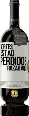 49,95 € Envio grátis | Vinho tinto Edição Premium MBS® Reserva Nortes estão perdidos. Razão aqui Etiqueta Branca. Etiqueta personalizável Reserva 12 Meses Colheita 2016 Tempranillo