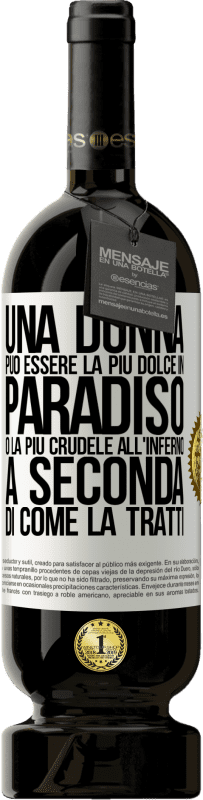 49,95 € Spedizione Gratuita | Vino rosso Edizione Premium MBS® Riserva Una donna può essere la più dolce in paradiso o la più crudele all'inferno, a seconda di come la tratti Etichetta Bianca. Etichetta personalizzabile Riserva 12 Mesi Raccogliere 2015 Tempranillo