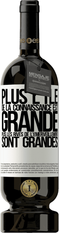 49,95 € Envoi gratuit | Vin rouge Édition Premium MBS® Réserve Plus l'île de la connaissance est grande, plus les rives de l'émerveillement sont grandes Étiquette Blanche. Étiquette personnalisable Réserve 12 Mois Récolte 2015 Tempranillo