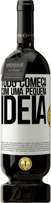 49,95 € Envio grátis | Vinho tinto Edição Premium MBS® Reserva Tudo começa com uma pequena ideia Etiqueta Branca. Etiqueta personalizável Reserva 12 Meses Colheita 2016 Tempranillo