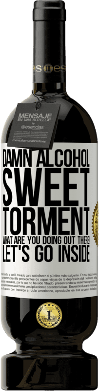 49,95 € 送料無料 | 赤ワイン プレミアム版 MBS® 予約する くそアルコール、甘い苦痛。何してるの！中に入りましょう ホワイトラベル. カスタマイズ可能なラベル 予約する 12 月 収穫 2016 Tempranillo