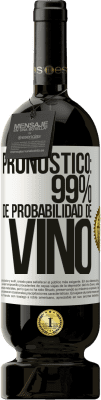 49,95 € Envío gratis | Vino Tinto Edición Premium MBS® Reserva Pronóstico: 99% de probabilidad de vino Etiqueta Blanca. Etiqueta personalizable Reserva 12 Meses Cosecha 2014 Tempranillo
