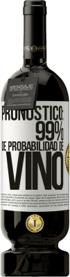 49,95 € Envío gratis | Vino Tinto Edición Premium MBS® Reserva Pronóstico: 99% de probabilidad de vino Etiqueta Blanca. Etiqueta personalizable Reserva 12 Meses Cosecha 2016 Tempranillo