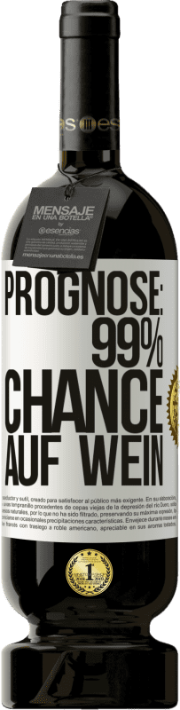 49,95 € Kostenloser Versand | Rotwein Premium Ausgabe MBS® Reserve Prognose: 99% Chance auf Wein Weißes Etikett. Anpassbares Etikett Reserve 12 Monate Ernte 2016 Tempranillo