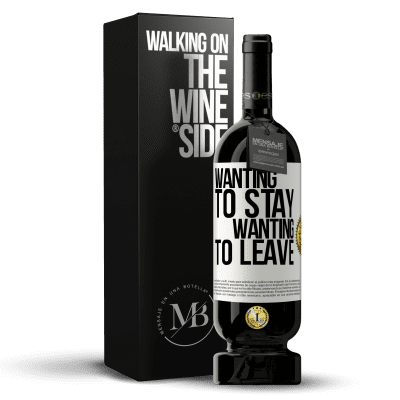 «Wanting to stay wanting to leave» Premium Edition MBS® Reserve