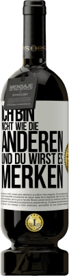 49,95 € Kostenloser Versand | Rotwein Premium Ausgabe MBS® Reserve Ich bin nicht wie die anderen, und du wirst es merken Weißes Etikett. Anpassbares Etikett Reserve 12 Monate Ernte 2016 Tempranillo