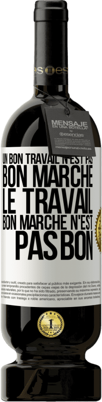 49,95 € Envoi gratuit | Vin rouge Édition Premium MBS® Réserve Un bon travail n'est pas bon marché. Le travail bon marché n'est pas bon Étiquette Blanche. Étiquette personnalisable Réserve 12 Mois Récolte 2015 Tempranillo