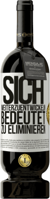 49,95 € Kostenloser Versand | Rotwein Premium Ausgabe MBS® Reserve Sich weiterzuentwickeln bedeutet zu eliminieren Weißes Etikett. Anpassbares Etikett Reserve 12 Monate Ernte 2014 Tempranillo