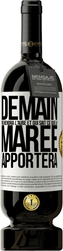 49,95 € Envoi gratuit | Vin rouge Édition Premium MBS® Réserve Demain reviendra l'aube et qui sait ce que la marée apportera Étiquette Blanche. Étiquette personnalisable Réserve 12 Mois Récolte 2015 Tempranillo