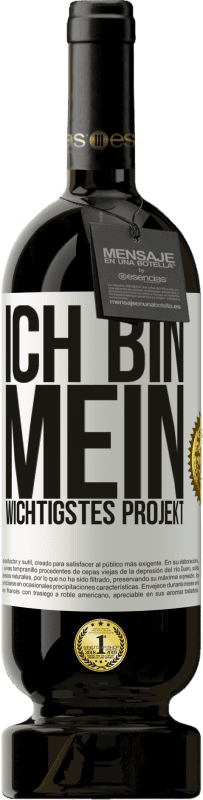 49,95 € Kostenloser Versand | Rotwein Premium Ausgabe MBS® Reserve Ich bin mein wichtigstes Projekt Weißes Etikett. Anpassbares Etikett Reserve 12 Monate Ernte 2015 Tempranillo