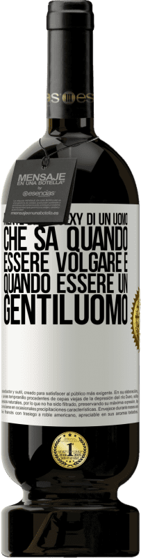 49,95 € Spedizione Gratuita | Vino rosso Edizione Premium MBS® Riserva Niente di più sexy di un uomo che sa quando essere volgare e quando essere un gentiluomo Etichetta Bianca. Etichetta personalizzabile Riserva 12 Mesi Raccogliere 2016 Tempranillo