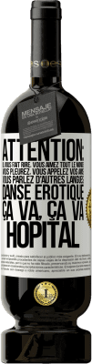 49,95 € Envoi gratuit | Vin rouge Édition Premium MBS® Réserve Attention: il vous fait rire, vous aimez tout le monde, vous pleurez, vous appelez vos amis, vous parlez d'autres langues, danse Étiquette Blanche. Étiquette personnalisable Réserve 12 Mois Récolte 2015 Tempranillo