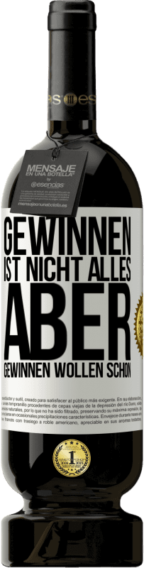 49,95 € Kostenloser Versand | Rotwein Premium Ausgabe MBS® Reserve Gewinnen ist nicht alles, aber gewinnen wollen schon Weißes Etikett. Anpassbares Etikett Reserve 12 Monate Ernte 2015 Tempranillo