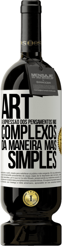 49,95 € Envio grátis | Vinho tinto Edição Premium MBS® Reserva ART A expressão dos pensamentos mais complexos da maneira mais simples Etiqueta Branca. Etiqueta personalizável Reserva 12 Meses Colheita 2015 Tempranillo