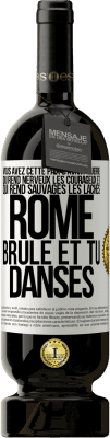 49,95 € Envoi gratuit | Vin rouge Édition Premium MBS® Réserve Vous avez cette paix d'avant-guerre qui rend nerveux les courageux et qui rend sauvages les lâches. Rome brûle et tu danses Étiquette Blanche. Étiquette personnalisable Réserve 12 Mois Récolte 2015 Tempranillo