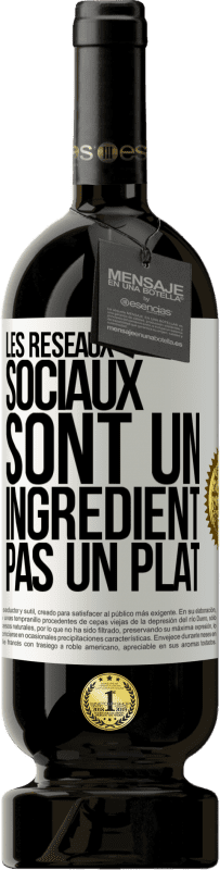 49,95 € Envoi gratuit | Vin rouge Édition Premium MBS® Réserve Les réseaux sociaux sont un ingrédient pas un plat Étiquette Blanche. Étiquette personnalisable Réserve 12 Mois Récolte 2015 Tempranillo