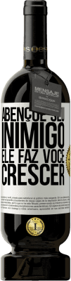 49,95 € Envio grátis | Vinho tinto Edição Premium MBS® Reserva Abençoe seu inimigo. Ele faz você crescer Etiqueta Branca. Etiqueta personalizável Reserva 12 Meses Colheita 2016 Tempranillo