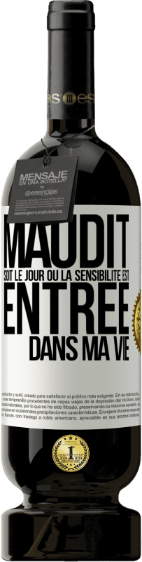 49,95 € Envoi gratuit | Vin rouge Édition Premium MBS® Réserve Maudit soit le jour où la sensibilité est entrée dans ma vie Étiquette Blanche. Étiquette personnalisable Réserve 12 Mois Récolte 2015 Tempranillo