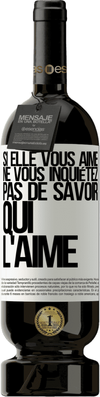 49,95 € Envoi gratuit | Vin rouge Édition Premium MBS® Réserve Si elle vous aime, ne vous inquiétez pas de savoir qui l'aime Étiquette Blanche. Étiquette personnalisable Réserve 12 Mois Récolte 2015 Tempranillo