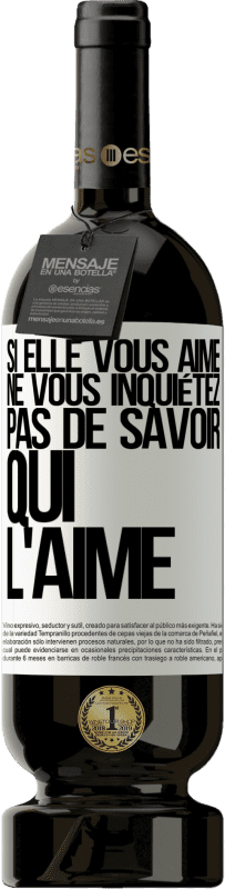 49,95 € Envoi gratuit | Vin rouge Édition Premium MBS® Réserve Si elle vous aime, ne vous inquiétez pas de savoir qui l'aime Étiquette Blanche. Étiquette personnalisable Réserve 12 Mois Récolte 2016 Tempranillo