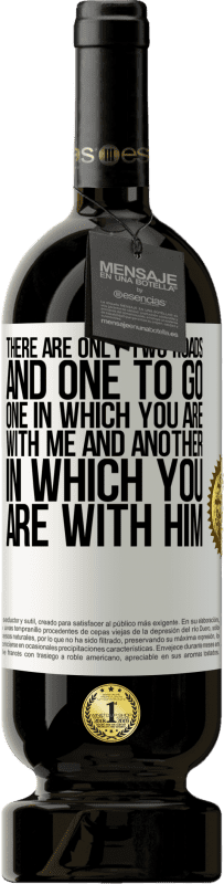 49,95 € 免费送货 | 红酒 高级版 MBS® 预订 只有两条路，一条要走，一条与我同在，另一条与他同在 白标. 可自定义的标签 预订 12 个月 收成 2016 Tempranillo