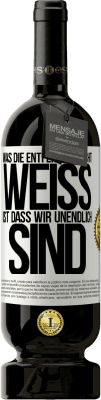 49,95 € Kostenloser Versand | Rotwein Premium Ausgabe MBS® Reserve Was die Entfernung nicht weiß ist, dass wir unendlich sind Weißes Etikett. Anpassbares Etikett Reserve 12 Monate Ernte 2014 Tempranillo