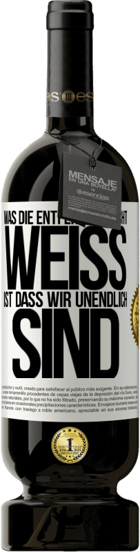 49,95 € Kostenloser Versand | Rotwein Premium Ausgabe MBS® Reserve Was die Entfernung nicht weiß ist, dass wir unendlich sind Weißes Etikett. Anpassbares Etikett Reserve 12 Monate Ernte 2015 Tempranillo