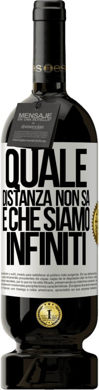 49,95 € Spedizione Gratuita | Vino rosso Edizione Premium MBS® Riserva Quale distanza non sa è che siamo infiniti Etichetta Bianca. Etichetta personalizzabile Riserva 12 Mesi Raccogliere 2015 Tempranillo